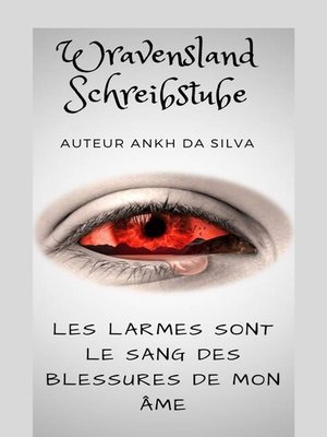 cover image of Les larmes sont le sang des blessures de mon âme